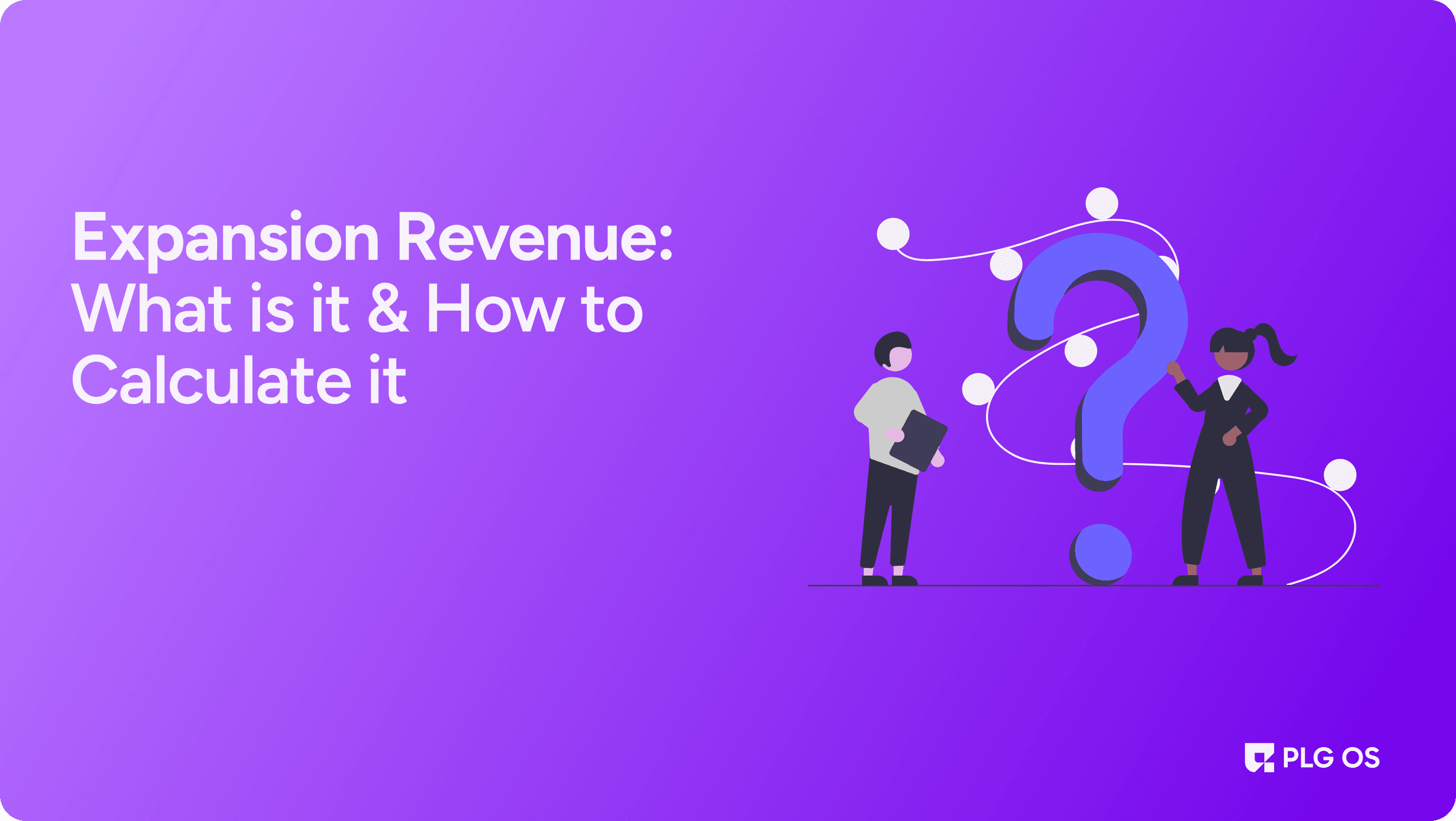 Expansion Revenue: What is it & How to Calculate it visual