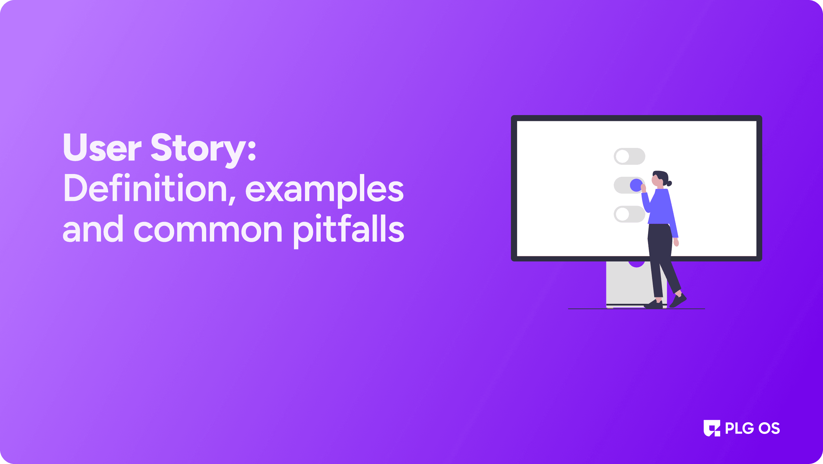 User Story: Definition, examples and common pitfalls visual